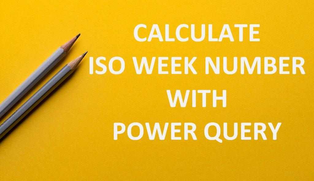 ISO Week Formula Power Query Archives Data Cornering